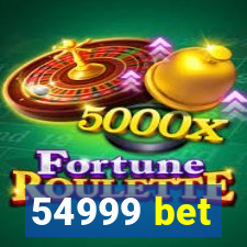 54999 bet